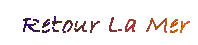 Retour La Mer
