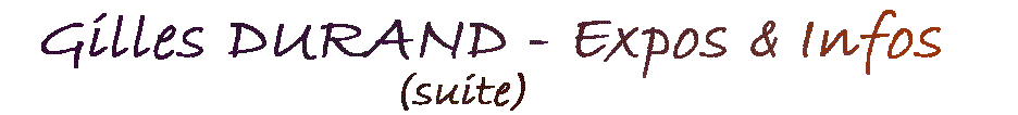 Gilles DURAND - Peintre, Aquarelles, Expositions et Informations (suite)
