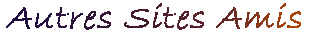 Autres Sites Amis
